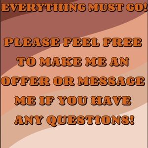 Everything Has To Go!!